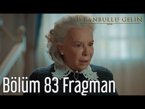 İstanbullu Gelin 83. Bölüm Fragman