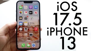 iOS 17.5 On iPhone 13! (Review)