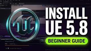 How to Install Unreal Engine 5.8 — Download, Setup & Your First Project (Beginner Tutorial)
