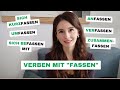 Verben mit "fassen" (sich kurzfassen, umfassen, sich befassen, ...) - Deutsch B2/C1/C2