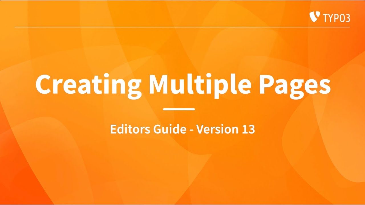 Creating Multiple Pages - TYPO3 Editors Guide v13