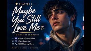 Chapter One 🌿 — I still check my phone📱 | Soft Indie Love Songs 💞for Missing Someone💖 screenshot 1