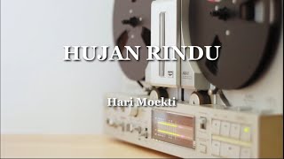 HUJAN RINDU  - Hari Moekti (Lyric)