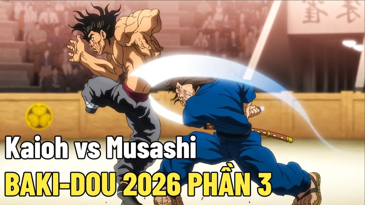 Review Anime | BAKI DOU 2026 PHẦN 3 | Hanayama Thách Thức Kiếm Thánh