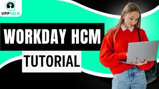 Full Workday HCM Tutorial | Workday HCM Training Videos | Workday HCM | Workday Tutorial | Upptalk Update