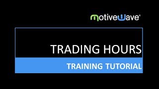 Setting Trading Hours in MotiveWave