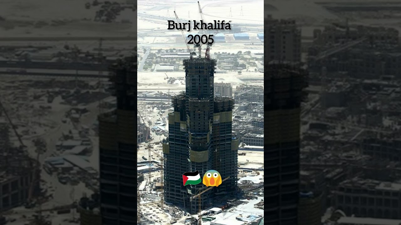 Evolution Of Burj Khalifa _ Burj Khalifa 2005 vs 2024