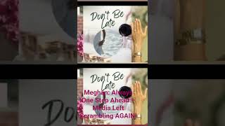 Meghan: Always One Step Ahead – Media Left Scrambling AGAIN!