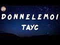 Tayc - D O N N E L E M O I (Lyrics)