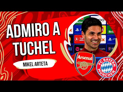 &quot;ADMIRO A THOMAS TUCHEL&quot; - Conferencia Mikel Arteta (Arsenal vs Bayern Munich)