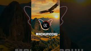 MACHUPICCHU #andeanhouse #dj #andeanmusic #remix #chilloutmusic #electronicmusic #deephouse