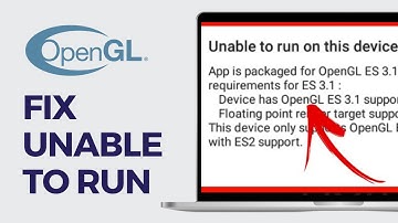 How To Fix OpenGL ES 3.1 Error | Unable to Run on This Device (2024)