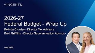 2026-27 Australian Federal Budget Webinar: Key Updates