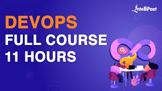 DevOps Course | Learn DevOps In 11 Hours | DevOps Tutorial For Beginners | Intellipaat Wealth