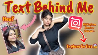 How To Edit Behind The Text Effect✨| Editing Tutorial For Beginner💖| Keyframes + Zoom In &amp; Zoom Out|