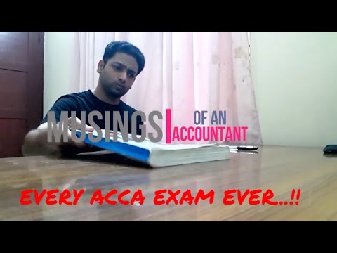 musings-of-an-accountant-|-every-acca-exam-ever..!-|-acca