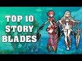 Top 10 Favorite Xenoblade Chronicles 2 Story Blades