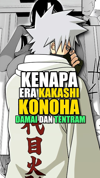 Kenapa Di Era Kakashi Tidak ada Yang Berani Menyerang Konoha #shorts