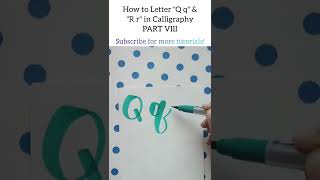 Letter Q and R in Calligraphy #shorts #youtubeshorts #shortsfeed #calligraphy #brushpen #lettering