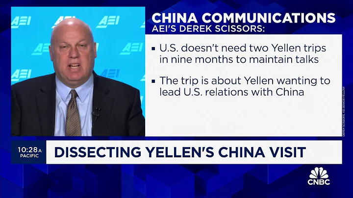 'No concessions' to be won by Yellen's visit to China, says AEI's Derek Scissors - DayDayNews