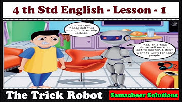 4th standard English | The Trick Robot  | Lesson 1 | Samacheer Solutions | Lesson explanation