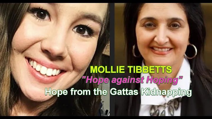 Mollie Tibbetts- HOPE FROM THE GATTAS KIDNAPPING