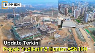 IKN Latest‼️ Progress Update on Judiciary Buildings and IKN Civil Servant Housing