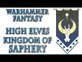 Warhammer fantasy lore  kingdom of saphery high elves lore