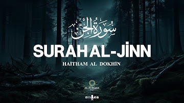 Surah Al-Jinn ||| سوره الجن Haitham Al Dokhin