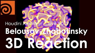 Houdini Algorithmic Live #017 - Belousov-Zhabotinsky 3D Reaction (English / 英語)