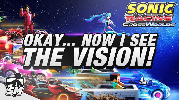 Sonic Racing CrossWorlds Looks So Much BETTER Than I Thought!