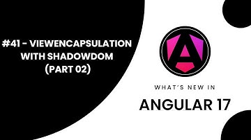 Learn Angular 17 in Arabic | #41 Master Angular: ViewEncapsulation with ShadowDom (Part 02)