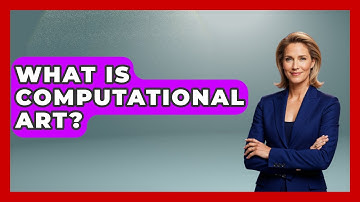 What Is Computational Art? - Anthropology Insights