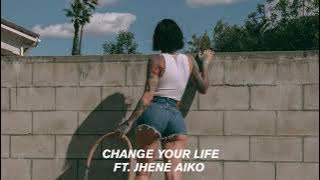 Kehlani - Change Your Life (feat. Jhené Aiko) [ Audio]