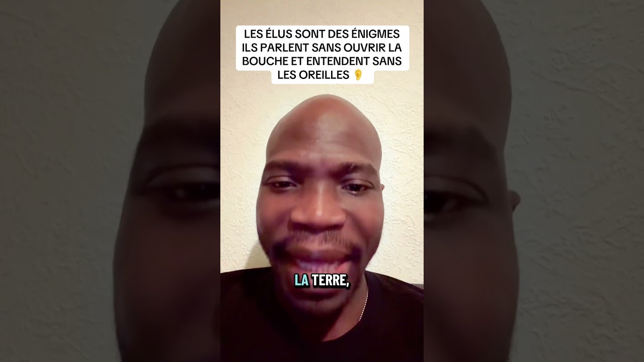 LES ÉLUS SONT LA PREUVE QUE DIEU EXISTE VRAIMENT