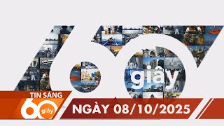 60 Giây Sáng - Ngày 08/10/2025 | HTV Tin tức