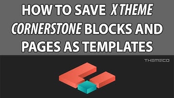 How to Save Templates - X Theme Cornerstone