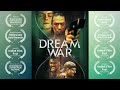 Dream war  awardwinning action film