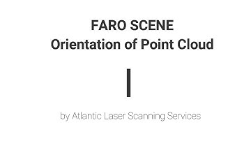 Atlantic Laser Scanning Tutorial FARO SCENE Tools to Change Point Cloud Orientation