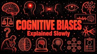 Every Cognitive Bias Explained Slowly (For Sleep)