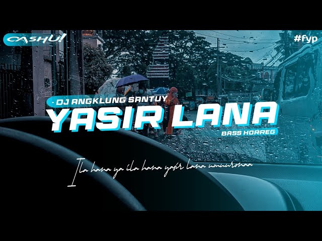 DJ Ilahanaa Yaa Ilahanaa Yasir Lanaa Umuuronaa - YASIR LANA - Darbuka style x angklung Santuy class=