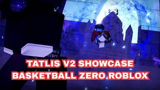 Tatlis V2 showcase Basketball Zero (Roblox)