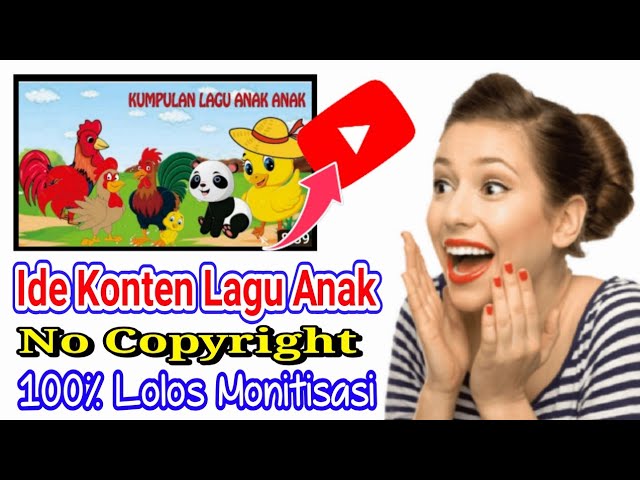 Ide Konten YouTube Lagu Anak! Anti Copyright Bisa Di Monitisasi class=