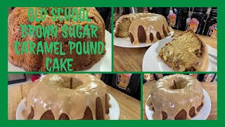 A SPECIAL REQUEST FROM MY COUSIN /OLD SCHOOL BROWN SUGAR CARAMEL POUND CAKE/FRIDAY NIGHT CAKE