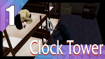 Clock Tower (Part 1) [PSX]