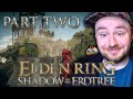 Getting Absolutely PUMPED by the DLC || Shadow of the Erdtree Part 2