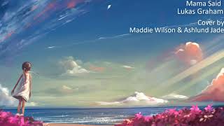 Video thumbnail of "Nightcore - Mama Said [Lukas Graham] (Cover by Maddie Wilson & Ashlund Jade)"