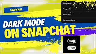 How To Turn On Dark Mode On Snapchat