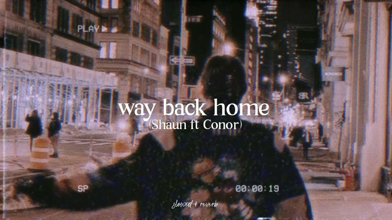 𝐰𝐚𝐲 𝐛𝐚𝐜𝐤 𝐡𝐨𝐦𝐞 - 𝐬𝐡𝐚𝐮𝐧 𝐟𝐭 𝐜𝐨𝐧𝐨𝐫 «𝐬𝐥𝐨𝐰𝐞𝐝 𝐚𝐧𝐝 𝐫𝐞𝐯𝐞𝐫𝐛»