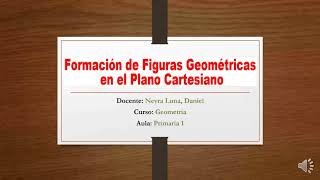 Formación de Figuras Geométricas en el Plano Cartesiano - Primaria 1/ Geometría